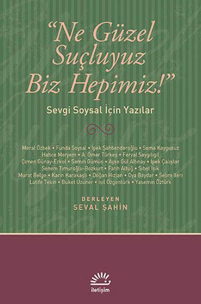 Ne Güzel Suçluyuz Biz Hepimiz!