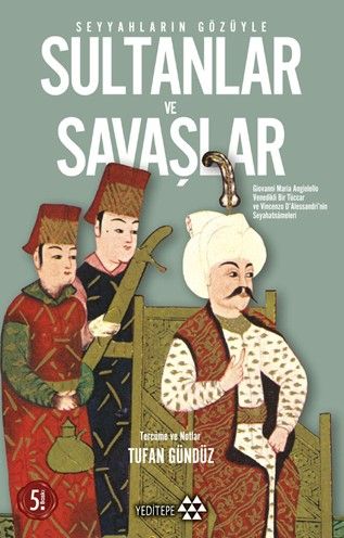 Seyyahların Gözüyle Sultanlar ve Savaşlar