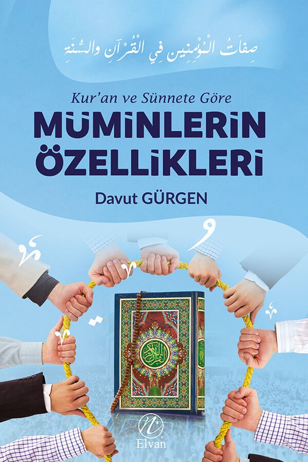 Kur'an ve Sünnete Göre Müminlerin Özellikleri