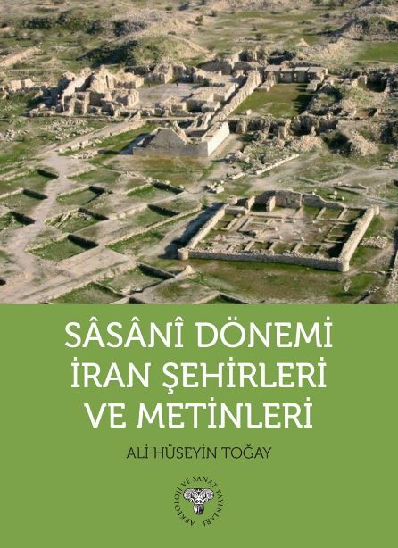 Sasani Dönemi İran Şehirleri ve Metinleri