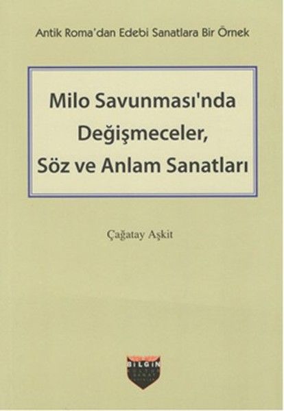 Milo Savunması'nda Değişmeceler, Söz ve Anlam Sanatları