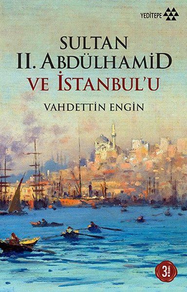 Sultan 2. Abdülhamid ve İstanbul’u