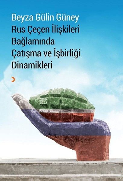 Rus Çeçen İlişkileri Bağlamında Çatışma ve İşbirliği Dinamikleri