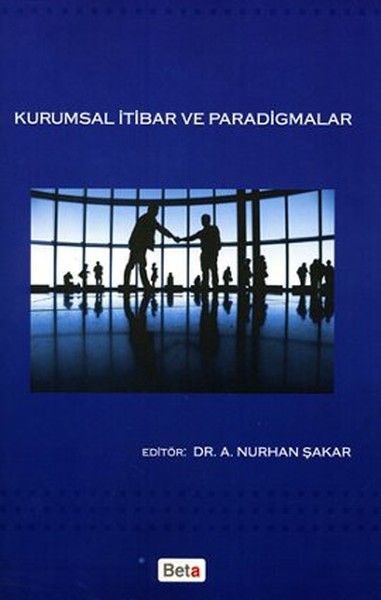 Kurumsal İtibar ve Paradigmalar