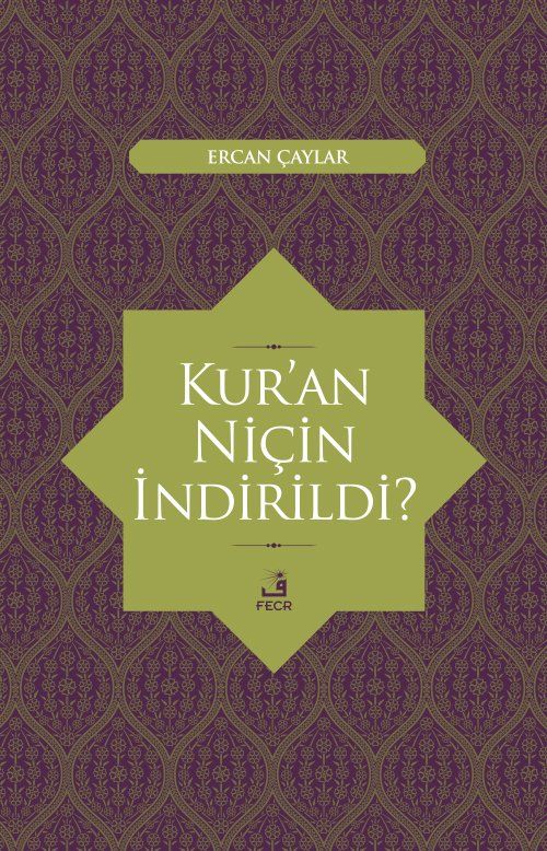 Kur'an Niçin İndirildi?