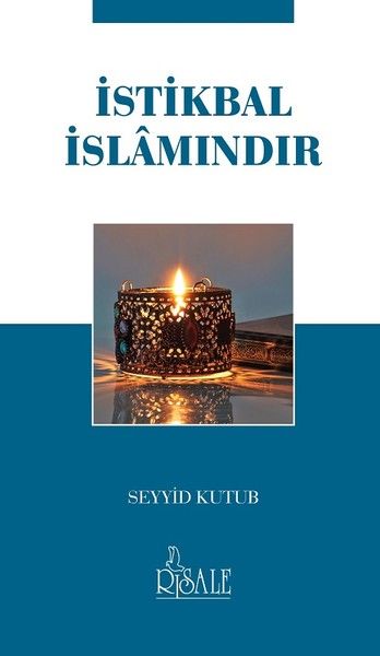İstikbal İslamındır