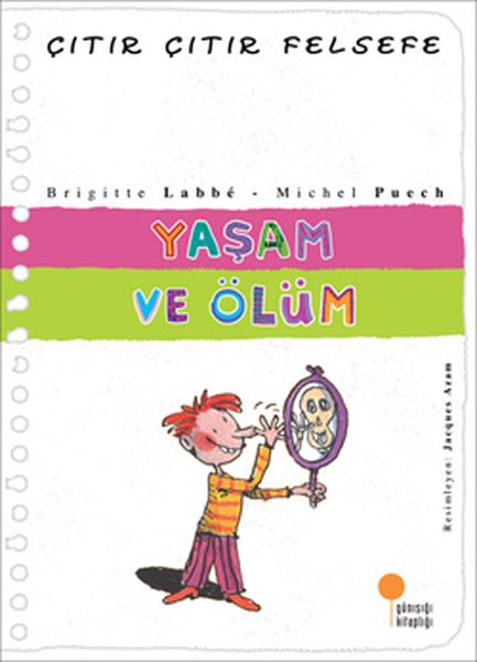 Yaşam ve Ölüm - Çıtır Çıtır Felsefe 17