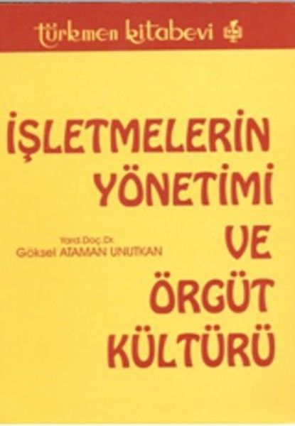 İşletmelerin Yönetimi ve Örgüt Kültürü