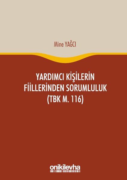 Yardımcı Kişilerin Fiillerinden Sorumluluk (TBK m. 116)