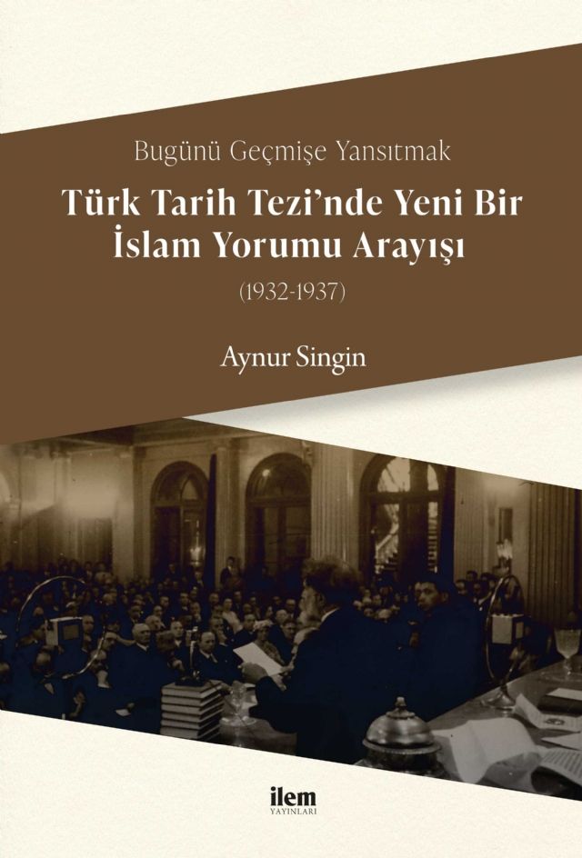 Türk Tarih Tezi’nde Yeni Bir İslam Yorumu Arayışı (1932-1937)