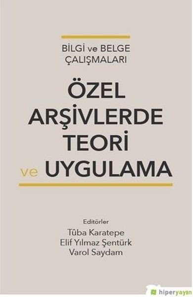 Özel Arşivlerde Teori ve Uygulama