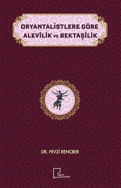 Oryantalistlere Göre Alevilik ve Bektaşilik