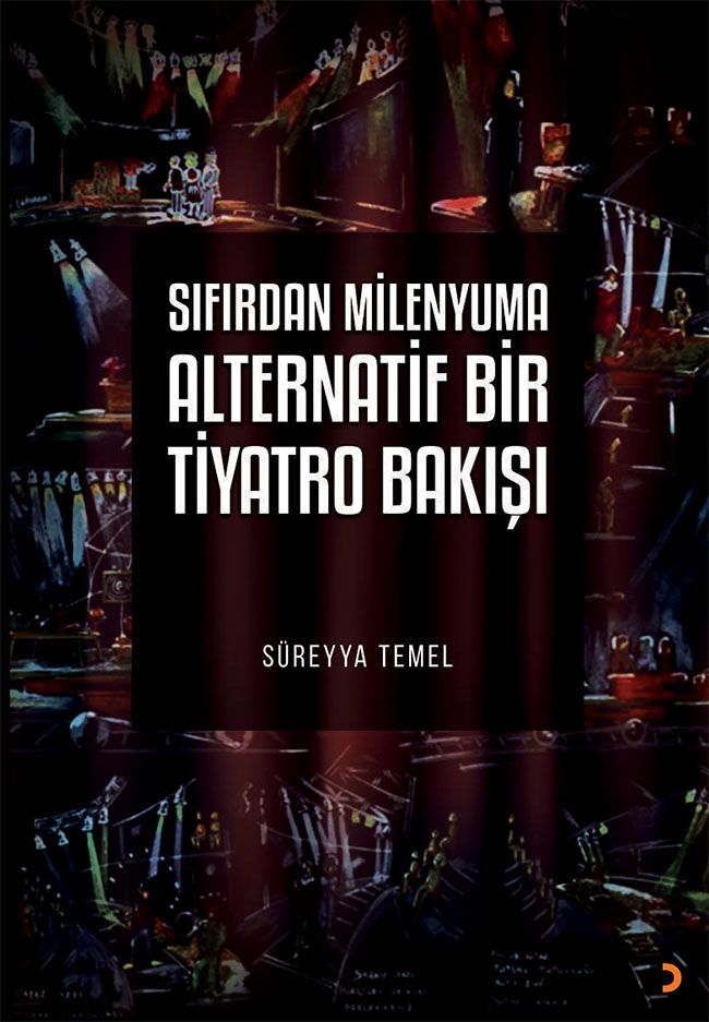 Sıfırdan Milenyuma Alternatif Bir Tiyatro Bakışı