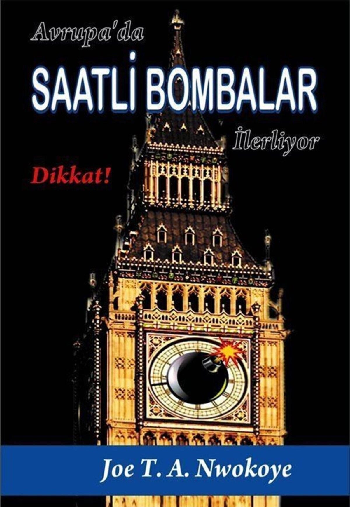 Avrupa'da Saatli Bombalar İlerliyor