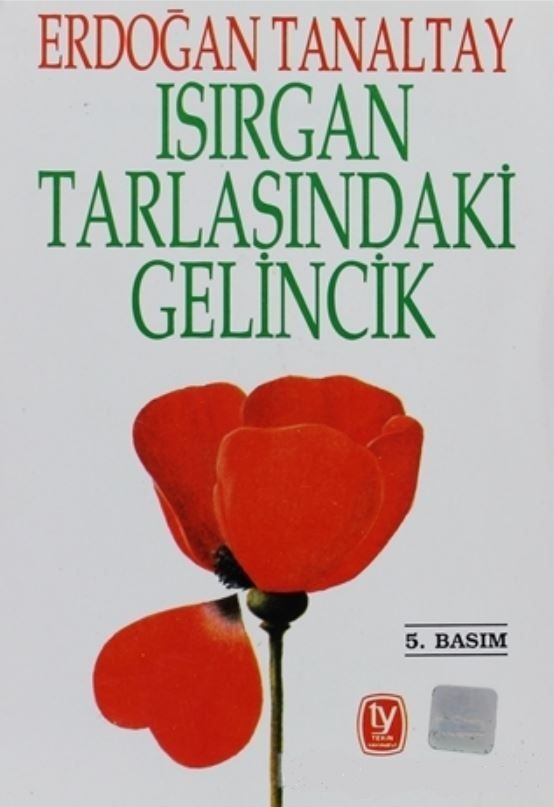 Isırgan Tarlasındaki Gelincik "Süreyya"
