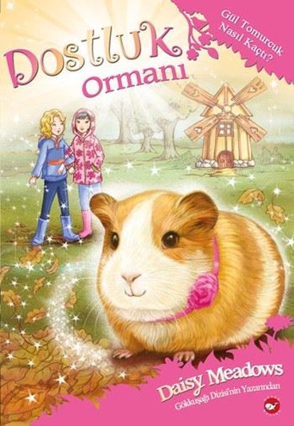 Dostluk Ormanı - 8 / Gül Tomurcuk Nasıl Kaçtı?
