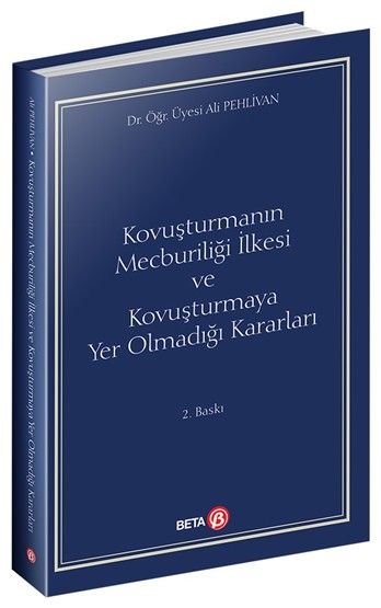 Kovuşturmanın Mecburiliği İlkesi ve Kovuşturmaya Yer Olmadığı Kararları