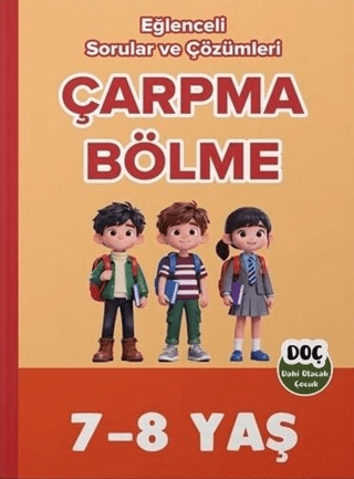7-8 Yaş Çarpma Bölme Eğlenceli Sorular ve Çözümleri