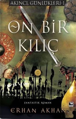On Bir Kılıç - Akıncı Günlükleri 1
