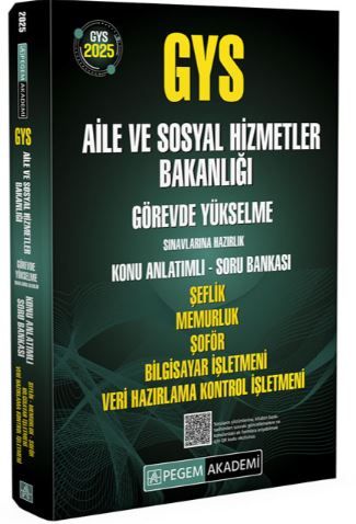 2025 GYS Aile ve Sosyal Hizmetler Bakanlığı Görevde Yükselme Sınavlarına Hazırlık Konu Anlatımlı Soru Bankası Şeflik Memurluk Şoför Bilgisayar İşletmeni Veri Hazırlama Kontrol İşletmeni