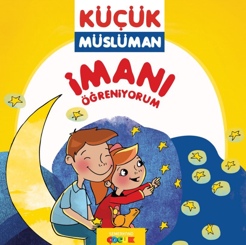 İmanı Öğreniyorum - Küçük Müslüman