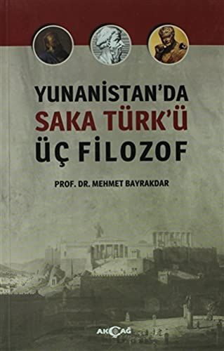 Yunanistan'da Saka Türk'ü Üç Filozof