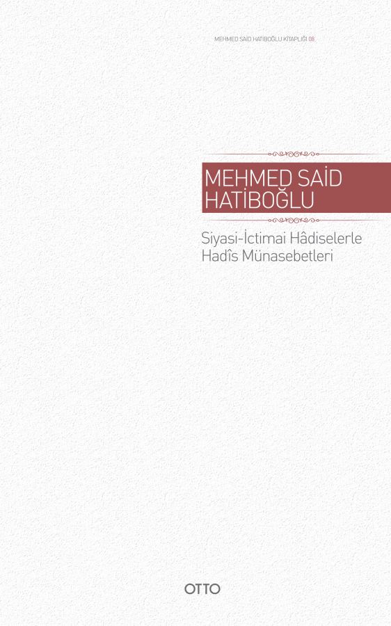Siyasi - İctimai Hadiselerle Hadis Münasebetleri