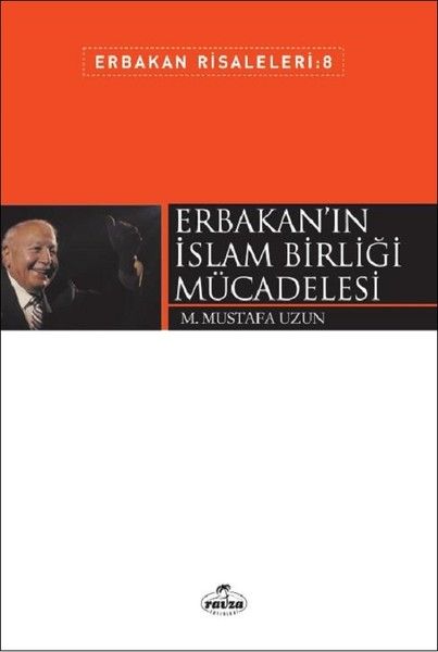 Erbakan'ın İslam Birliği Mücadelesi
