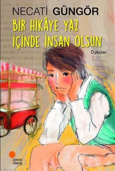 Bir Hikaye Yaz İçinde İnsan Olsun