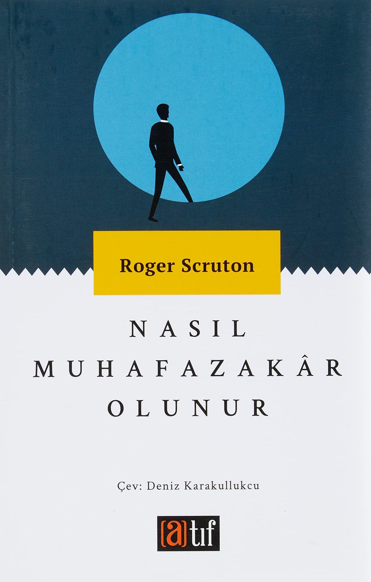 Nasıl Muhafazakar Olunur