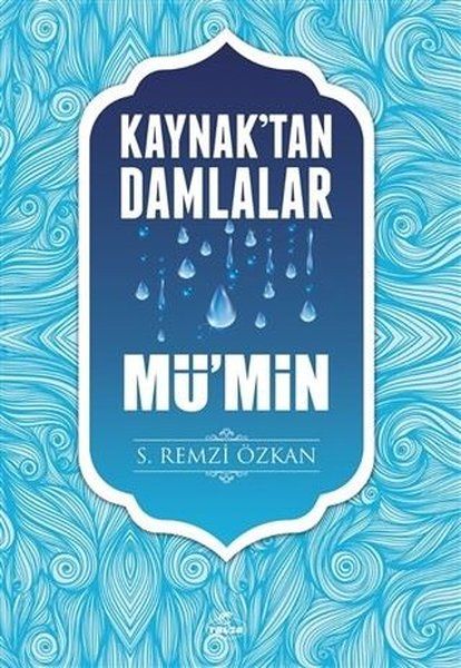 Kaynak'tan Damlalar Mü’min