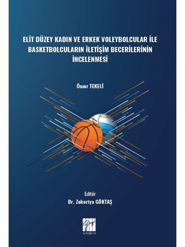 Elit Düzey Kadın ve Erkek Voleybolcular ile Basketbolcuların İletişim Becerilerinin İncelenmesi