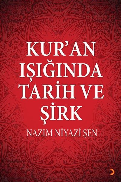 Kur’an Işığında Tarih ve Şirk
