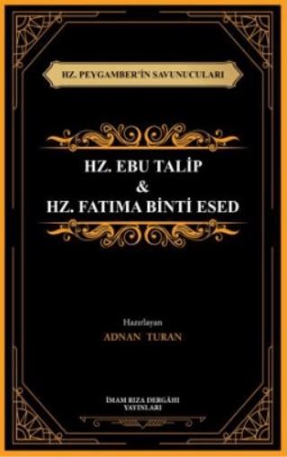 Hz. Peygamber’in Savunucuları Hz. Ebu Talip & Hz. Fatıma Binti Esed