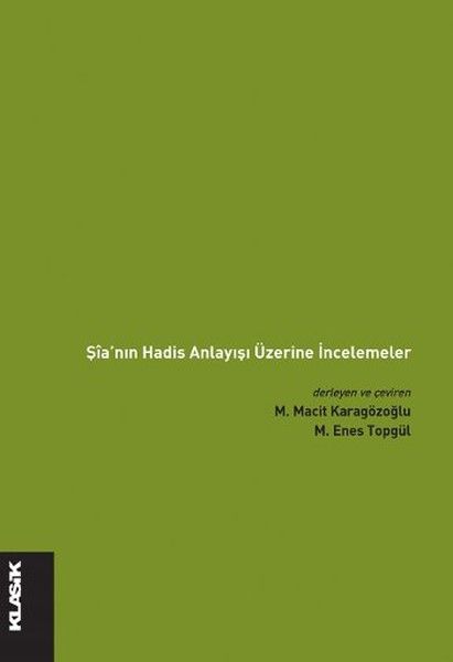 Şia'nın Hadis Anlayışı Üzerine İncelemeler