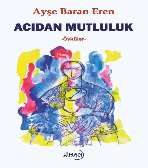 Acıdan Mutluluk