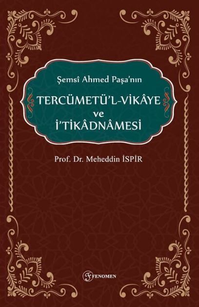 Şemsi Ahmed Paşanın Tercümetül-Vikaye ve İtikadnmaesi