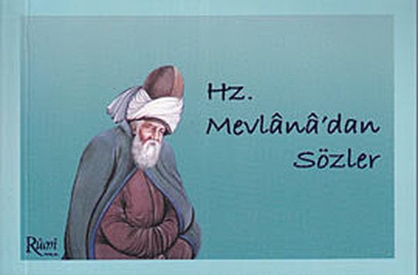 Hz. Mevlana’dan Sözler