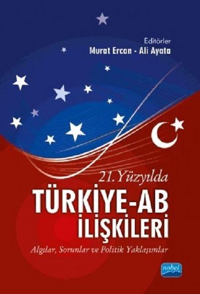 21. Yüzyılda Türkiye-AB İlişkileri