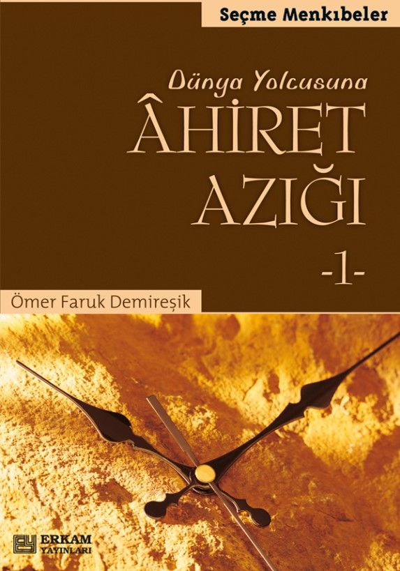 Dünya Yolcusuna Ahiret Azığı 1