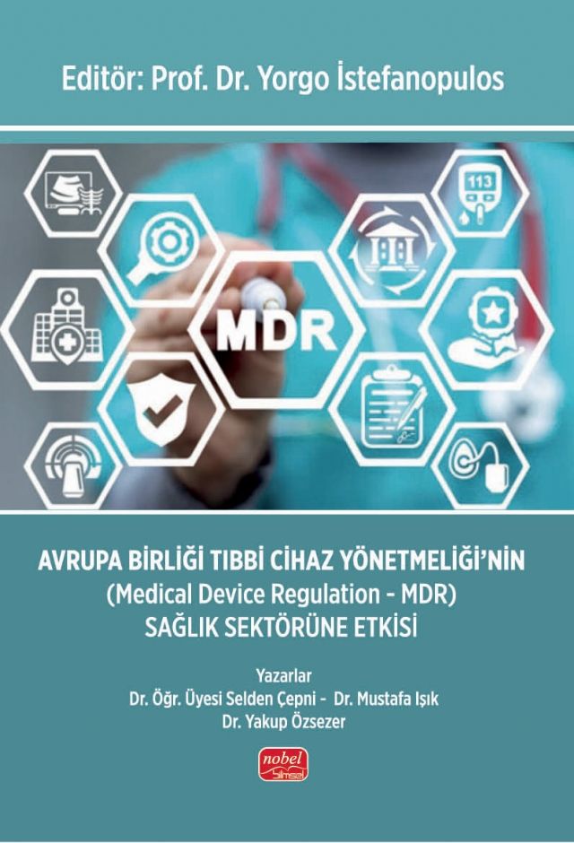 Avrupa Birliği Tıbbi Cihaz Yönetmeliği'nin (Medical Device Regulation - MDR) Sağlık Sektörüne Etkisi