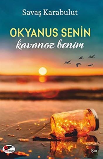 Okyanus Senin Kavanoz Benim