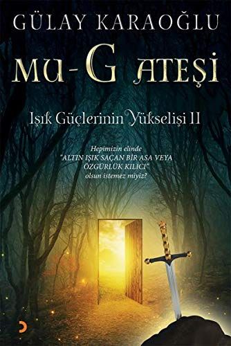 Mu-G Ateşi - Işık Güçlerinin Yükselişi 2