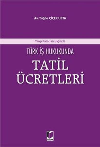 Türk İş Hukukunda Tatil Ücretleri