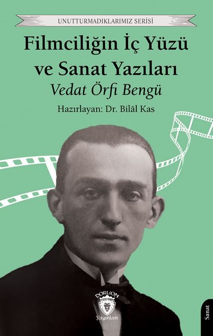 Filmciliğin İç Yüzü ve Sanat Yazıları