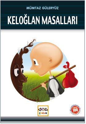 Keloğlan Masalları (Milli Eğitim Bakanlığı İlköğretim 100 Temel Eser)