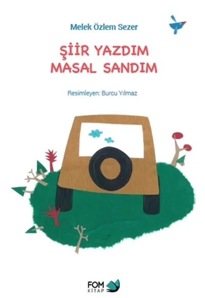 Şiir Yazdım Masal Sandım
