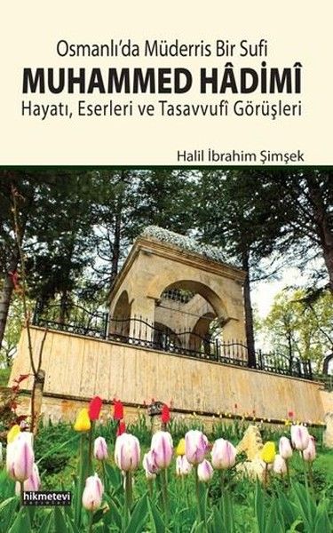 Osmanlı’da Müderris Bir Sufi: Muhammed Hadimi