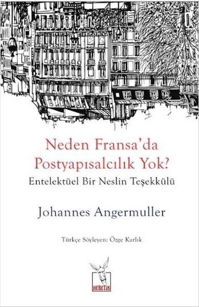 Neden Fransa’da Postyapısalcılık Yok?
