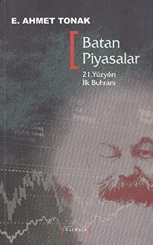 Batan Piyasalar - 21. Yüzyılın İlk Buhranı